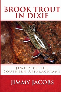 Enlarge image Cover: Brook Trout in Dixie - Jimmy Jacobs Books