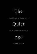 Cover: The Quiet Age - Andrews McMeel Publishing