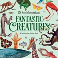 Cover: Fantastic Creatures: A Smithsonian Sticker Book - Andrews McMeel Publishing