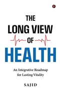 Cover: The Long View of Health - Notion Press Media Pvt. Ltd