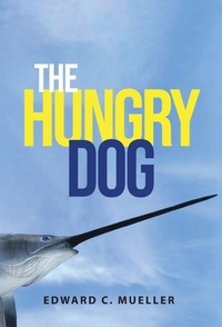 Enlarge image Cover: The Hungry Dog - Edward C. Mueller