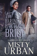 Cover: The Baronet's Bartered Bride - Ladies Least Likely