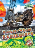 Cover: Bucket-Wheel Excavators - Bellwether Media by Flutterbee