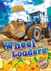 Enlarge image Cover: Wheel Loaders - Bellwether Media by Flutterbee