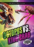 Cover: Octopus vs. King Crab - Bellwether Media by Flutterbee