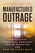 Cover: Manufactured Outrage - Harvard Education PR