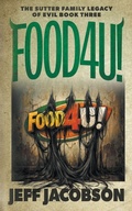 Cover: FOOD4U! - The Sutter Family Legacy of Evil