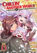 Cover: Chillin' in Another World with Level 2 Super Cheat Powers (Manga) Vol. 13 - Seven Seas Entertainment, LLC