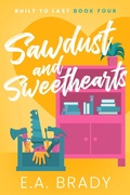 Cover: Sawdust and Sweethearts (Built to Last, #4) - Sandgate East Publishing
