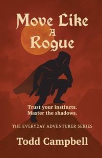 Enlarge image Cover: Move Like a Rogue - Arcane Attainment Publishing