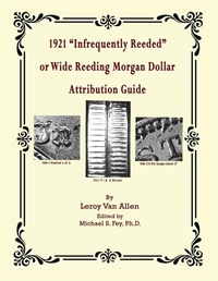 Enlarge image Cover: 1921 P "Infrequently Reeded" or Wide Reeding Morgan Dollar Attribution Guide - Rare Coin Investments (Rci)