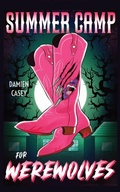 Cover: Summer Camp for Werewolves - Squirm Books