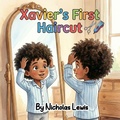 Cover: Xavier's First Haircut - This Dad Writes, LLC