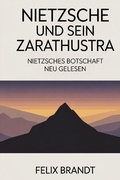 Cover: Nietzsche und sein Zarathustra - epubli