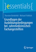 Cover: Grundlagen der Ausbildungsbedingungen bei zahnmedizinischen Fachangestellten - Springer