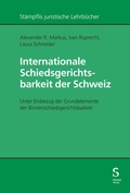 Cover: Internationale Schiedsgerichtsbarkeit der Schweiz - St&auml;mpfli Verlag AG