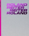 Cover: Roland Reiter - Verlag f&uuml;r Moderne Kunst