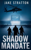 Cover: Shadow Mandate - Jake Stratton