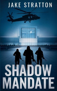 Enlarge image Cover: Shadow Mandate - Jake Stratton