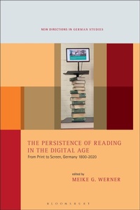 Enlarge image Cover: The Persistence of Reading in the Digital Age - Bloomsbury Academic
