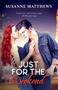Cover: Just for the Weekend - Susanne Matthews