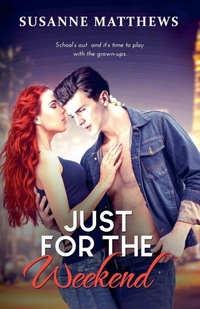 Enlarge image Cover: Just for the Weekend - Susanne Matthews