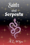 Cover: Saints and Serpents - A.L. Whyte