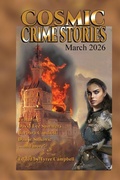 Cover: Cosmic Crime Stories March 2026 - hiraethsff