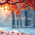 Cover: Always Be With You - DorothyDCresswell