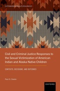 Cover: Civil and Criminal Justice Responses to the Sexual Victimization of American Indian and Alaska Native Children - Oxford University Press Inc
