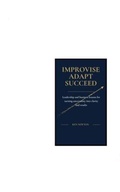 Cover: IMPROVISE ADAPT SUCCEED - Ken Newton Publishing