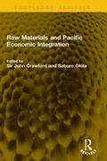 Cover: Raw Materials and Pacific Economic Integration - Routledge