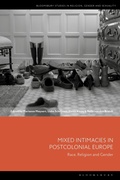 Cover: Mixed Intimacies in Postcolonial Europe - Bloomsbury Academic