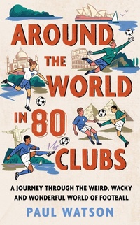 Enlarge image Cover: Around the World in 80 Clubs - Seven Dials