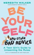 Cover: Be Yourself and Other Bad Advice - Workman Kids