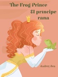 Cover: The Frog Prince / El pr&iacute;ncipe rana - Xist Publishing