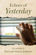 Cover: Echoes of Yesterday - Troubador Publishing