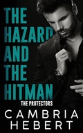 Cover: The Hazard and the Hitman - CAMBRIA HEBERT