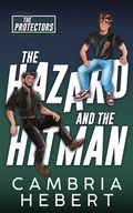 Cover: The Hazard and the Hitman - CAMBRIA HEBERT