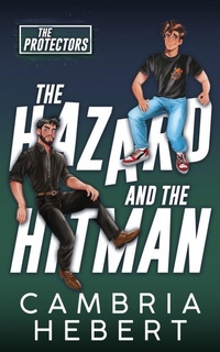 Enlarge image Cover: The Hazard and the Hitman - CAMBRIA HEBERT