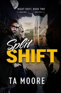Cover: Split Shift (Night Shift, #2) - Rogue Firebird Press