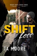 Cover: Shift Less (Night Shift, #3) - Rogue Firebird Press