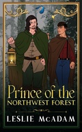 Cover: Prince of the Northwest Forest - Leslie McAdam