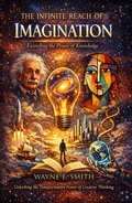 Cover: The Infinite Reach of Imagination - Wayne Smith