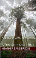 Cover: Dreaming with Redwood - MAJESTIC WISDOM PUBLISHING