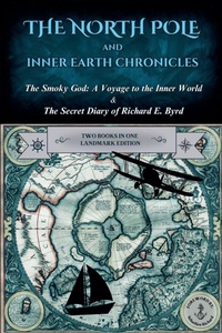 Enlarge image Cover: The North Pole and Inner Earth Chronicles - Wild Remnant Publishing