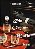 Cover: Die Organmafia  Von Dubai &uuml;ber das Punjab in Pakistan bis zum Karakorum. Unterwegs im brisanten Pakistan - tredition