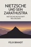Cover: Nietzsche und sein Zarathustra - epubli