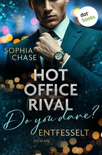 Enlarge image Cover: Hot Office Rival: Do You Dare? Entfesselt - dotbooks