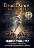 Cover: Dead Dance - Die Trans-Bibel - BoD - Books on Demand